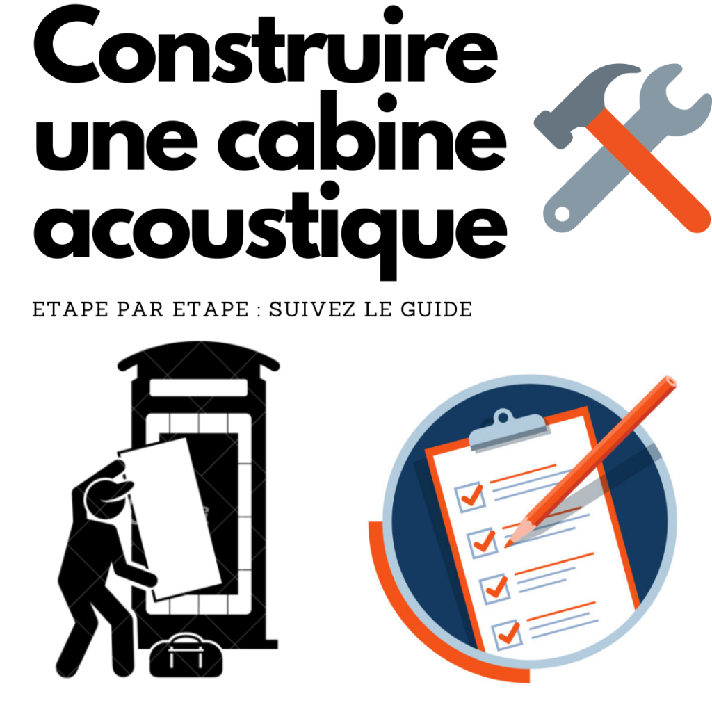 Guide construire une cabine acoustique